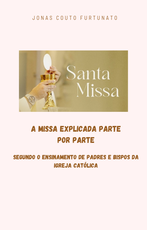 A Missa explicada parte por parte